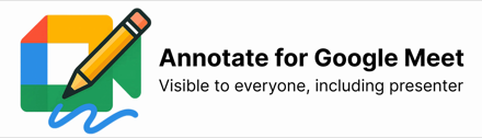 Annotate for Google Meet: visible to everyone, including presenter